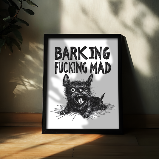 Barking Fucking Mad