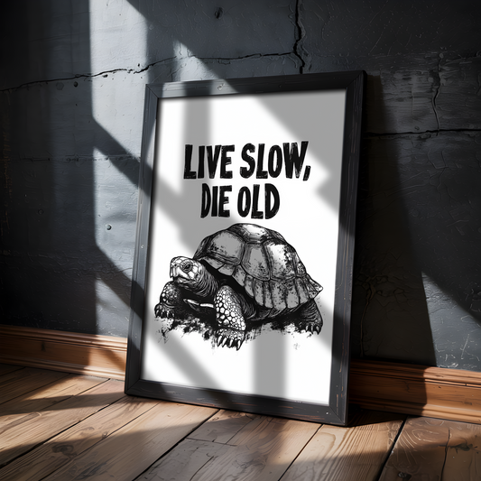 Live Slow, Die Old